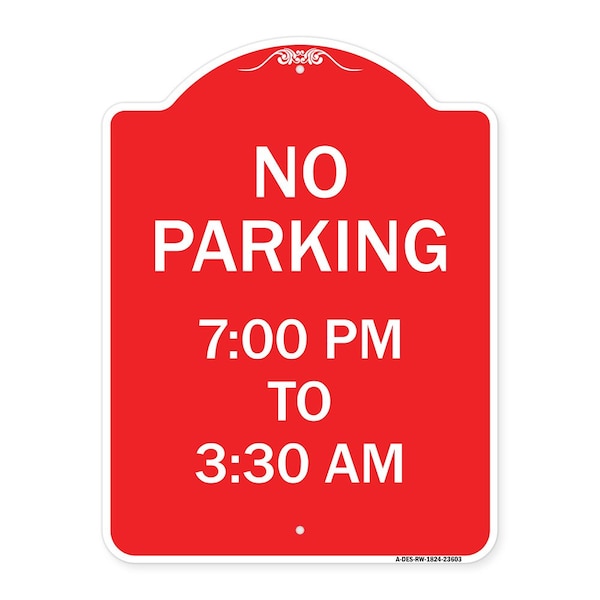 Signmission Designer Series No Parking 7-00 Am to 3-30 Pm, Red & White Aluminum Sign, 18" x 24", RW-1824-23603 A-DES-RW-1824-23603 - main